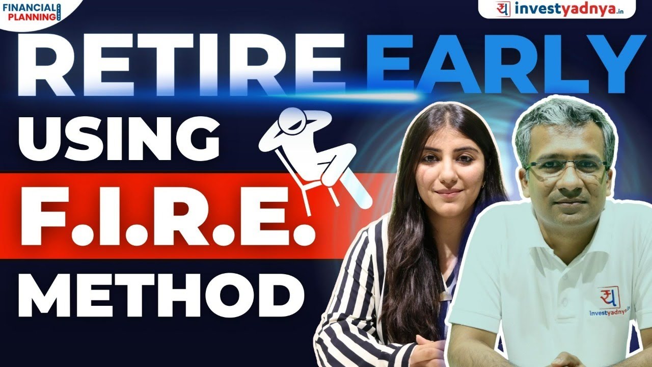 How to RETIRE EARLY using the F.I.R.E. method? | What is F.I.R.E ? | Retirement Planning 2023