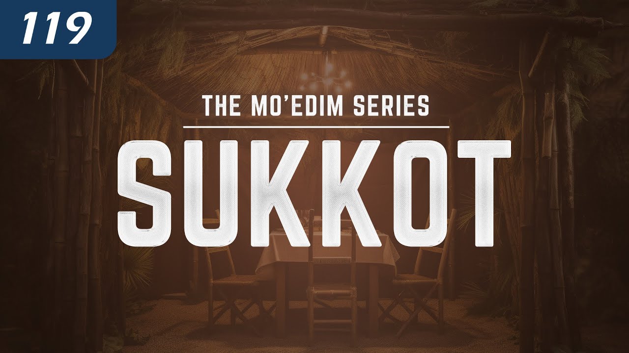 The Mo’edim Series - Sukkot  |  Should Christians keep the Feast of Tabernacles?