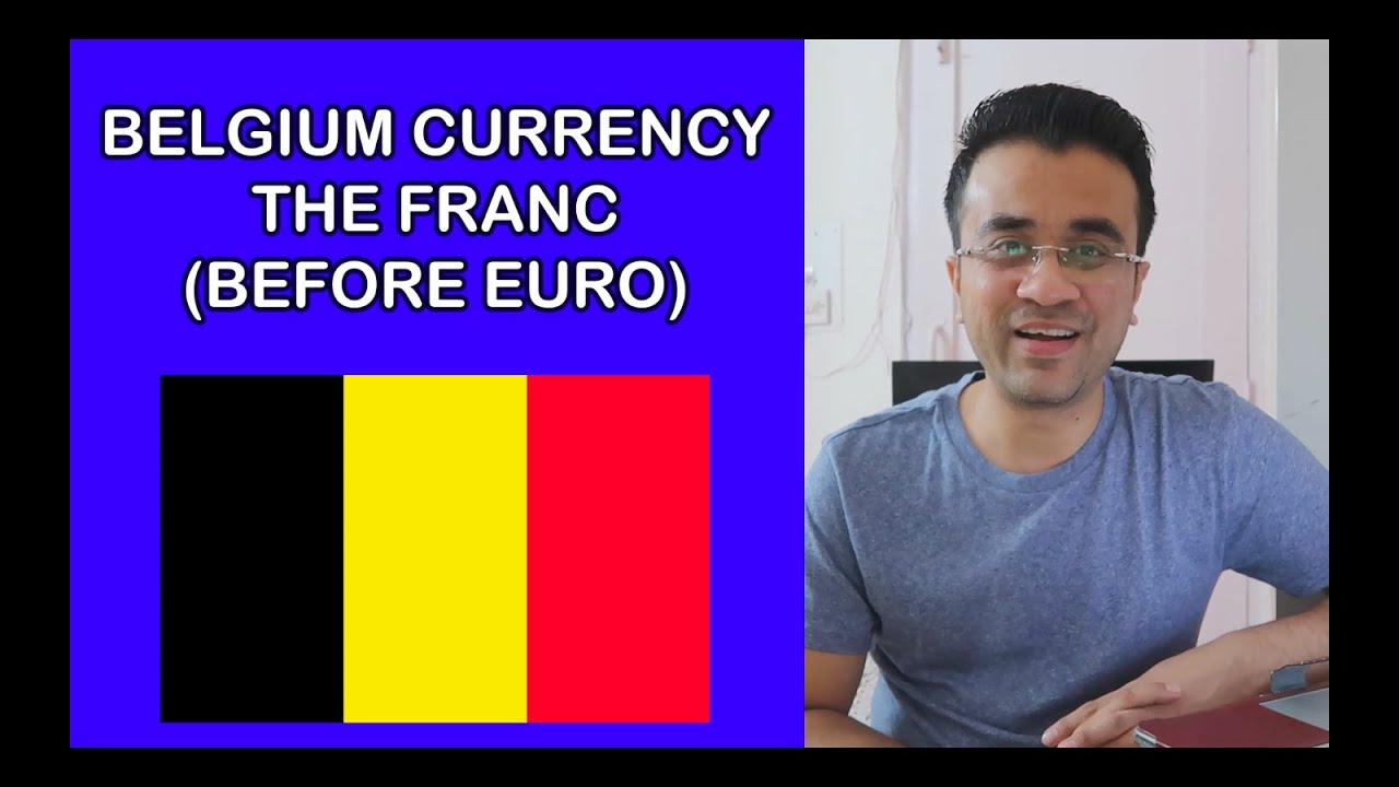 BELGIUM CURRENCY - THE BELGIAN FRANC