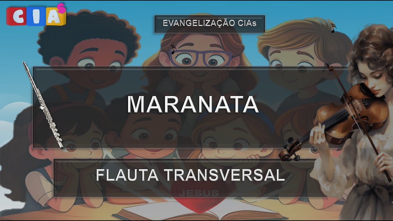 Estudo Partitura (MARANATA) - Flauta | Evangeliza&ccedil;&atilde;o CIAs - Outubro/2025