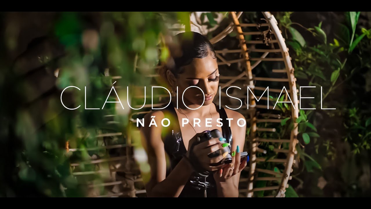 CLAUDIO ISMAEL - NÃO PRESTO ( VIDEOCLIPE OFICIAL)