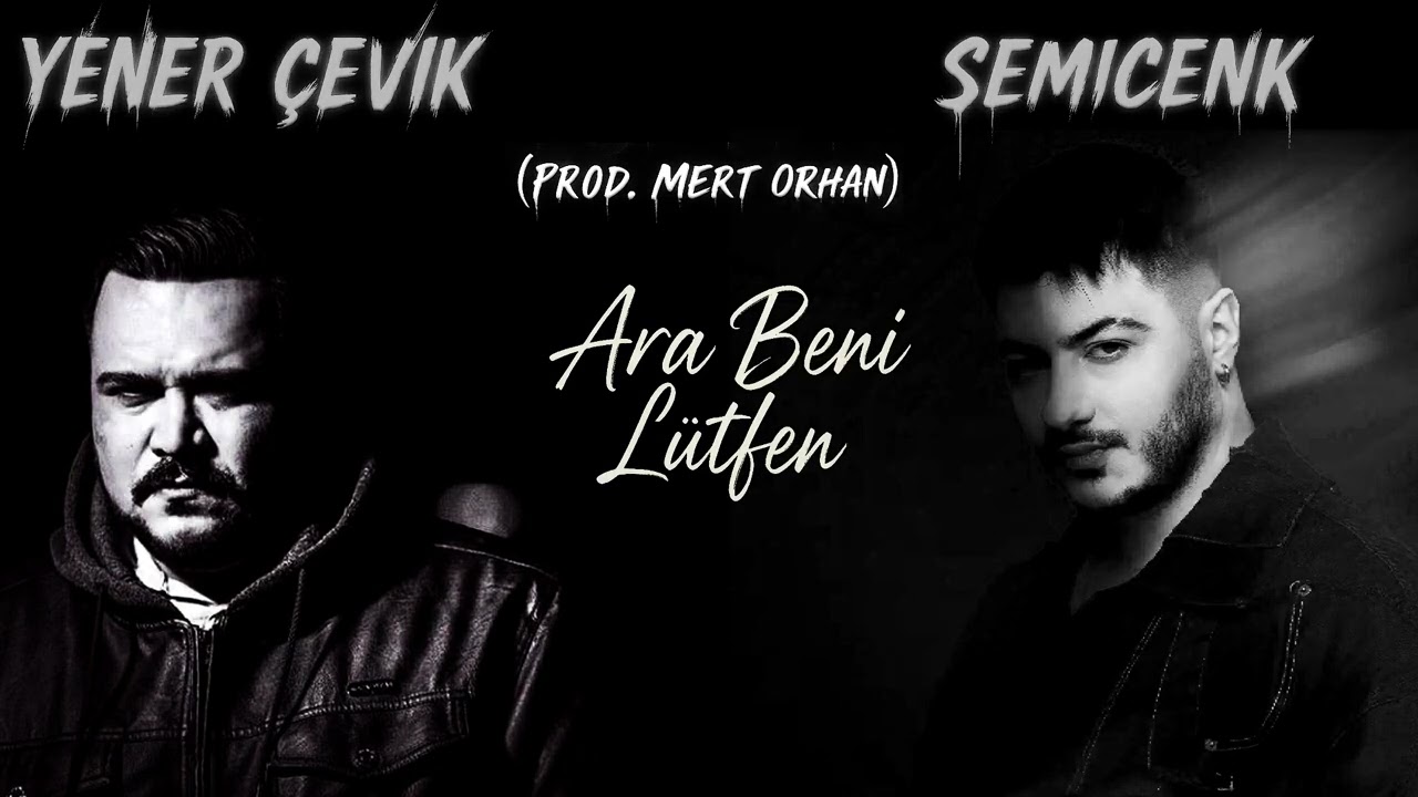 Ara Beni Lütfen - Semicenk ft. Yener Çevik ( Tiktok Version - Prod. Mert ORHAN)
