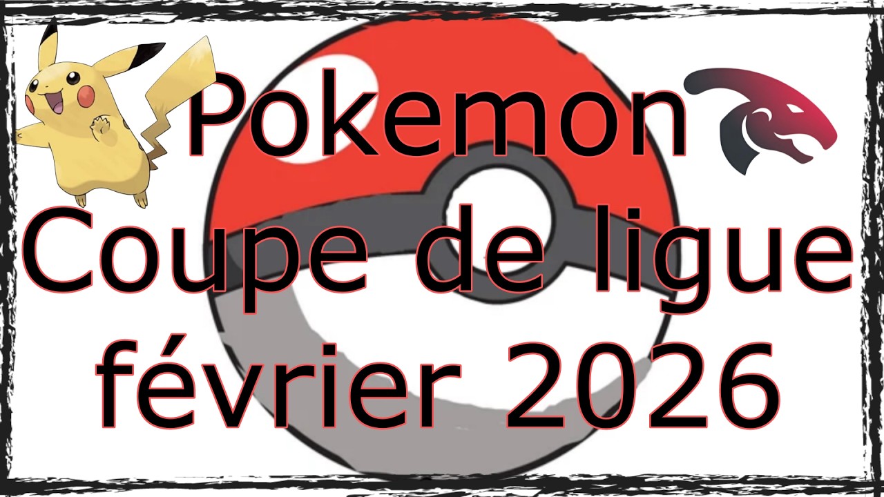 Pokemon - Coupe de ligue février 2026