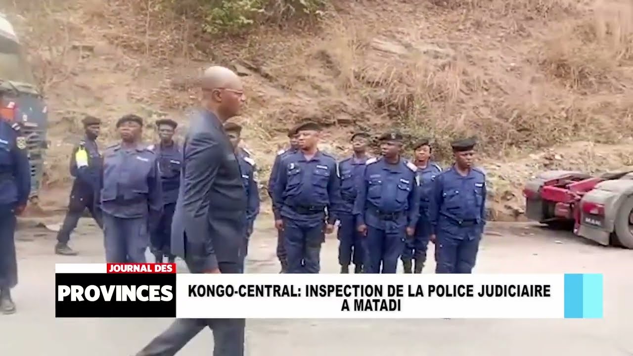 Kongo-Central: Inspection de la Police Judiciaire à Matadi