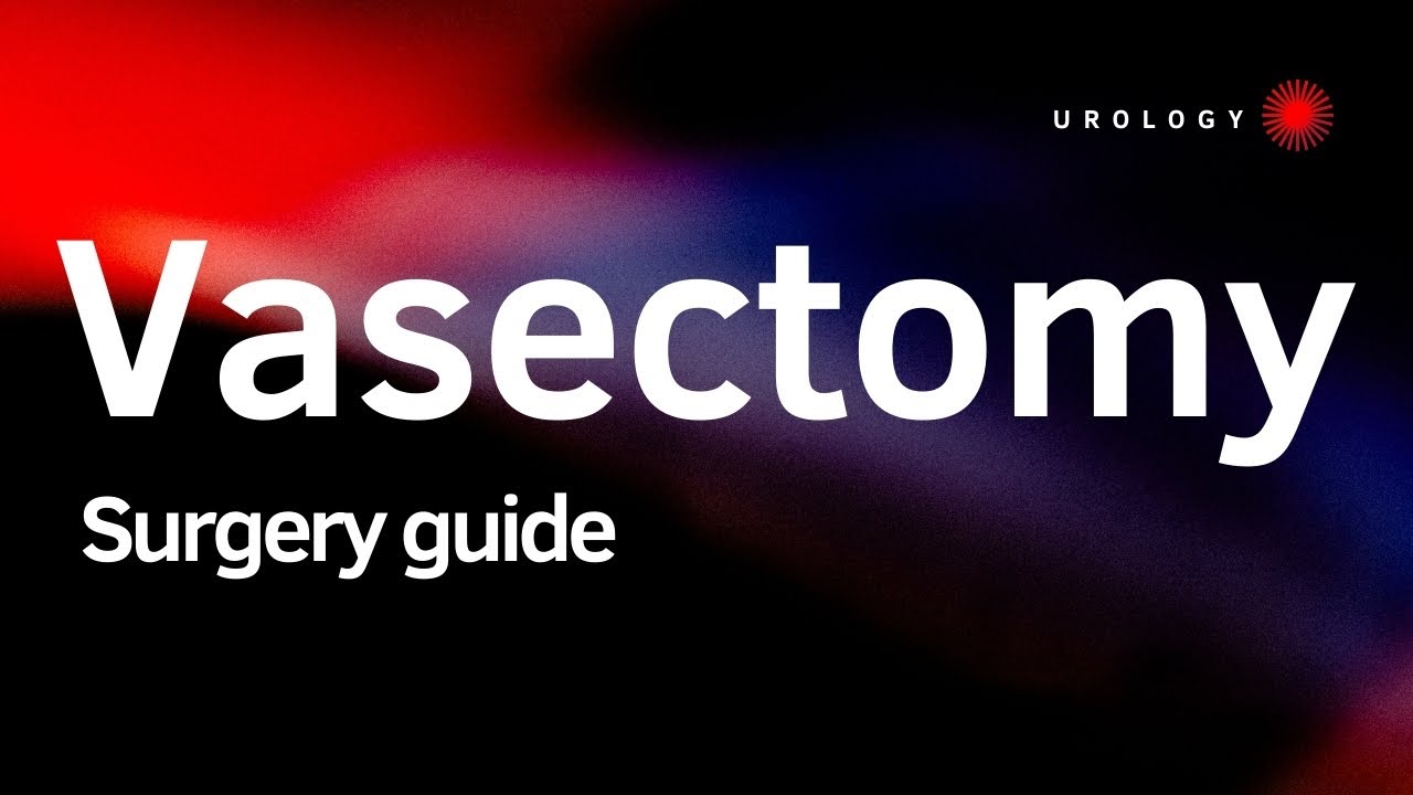 Vasectomy Explained: Complete Guide, Techniques, Risks & Patient Advice (Urologist Perspective)