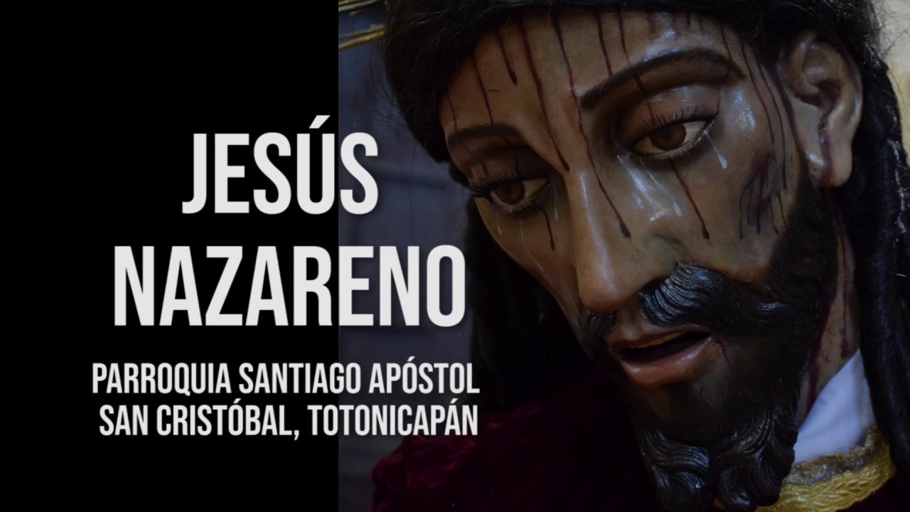 Restauración Jesús Nazareno - Parroquia Santiago Apóstol -San Cristóbal  Totonicapán
