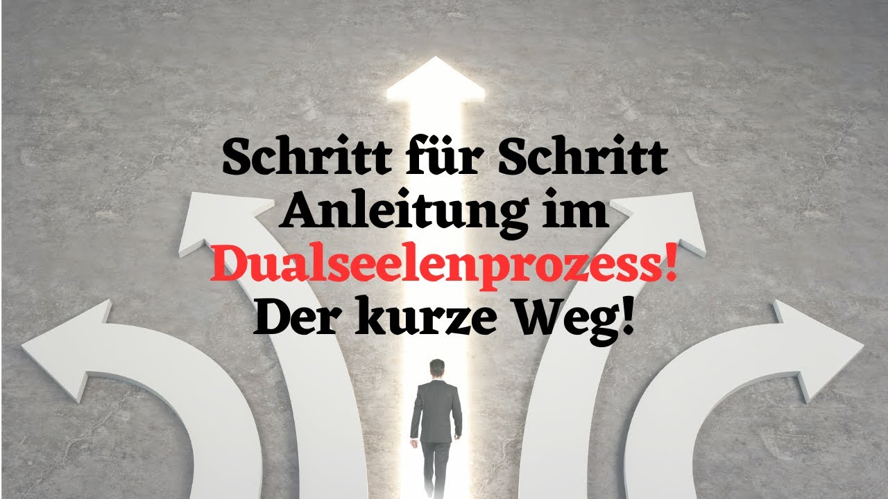 Step by Step durch den Dualseelenprozess!