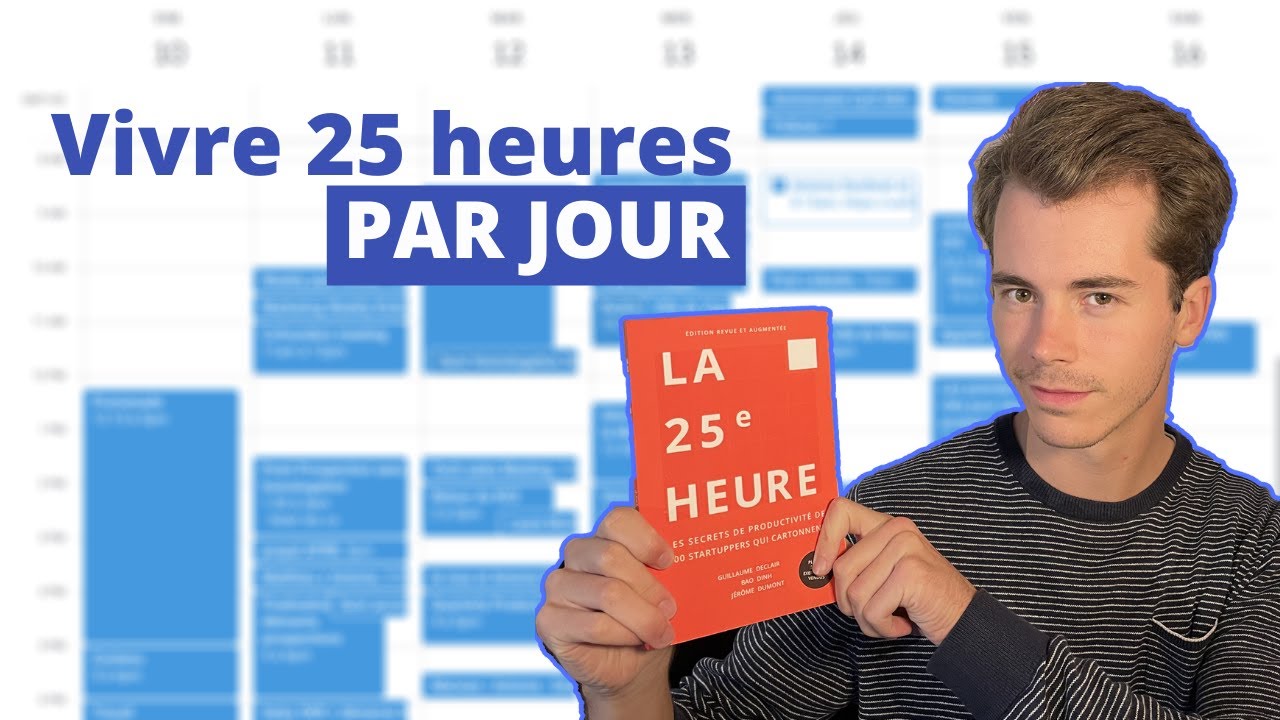 La 25e heure : comment je gagne une heure par jour - R&eacute;sum&eacute; du livre