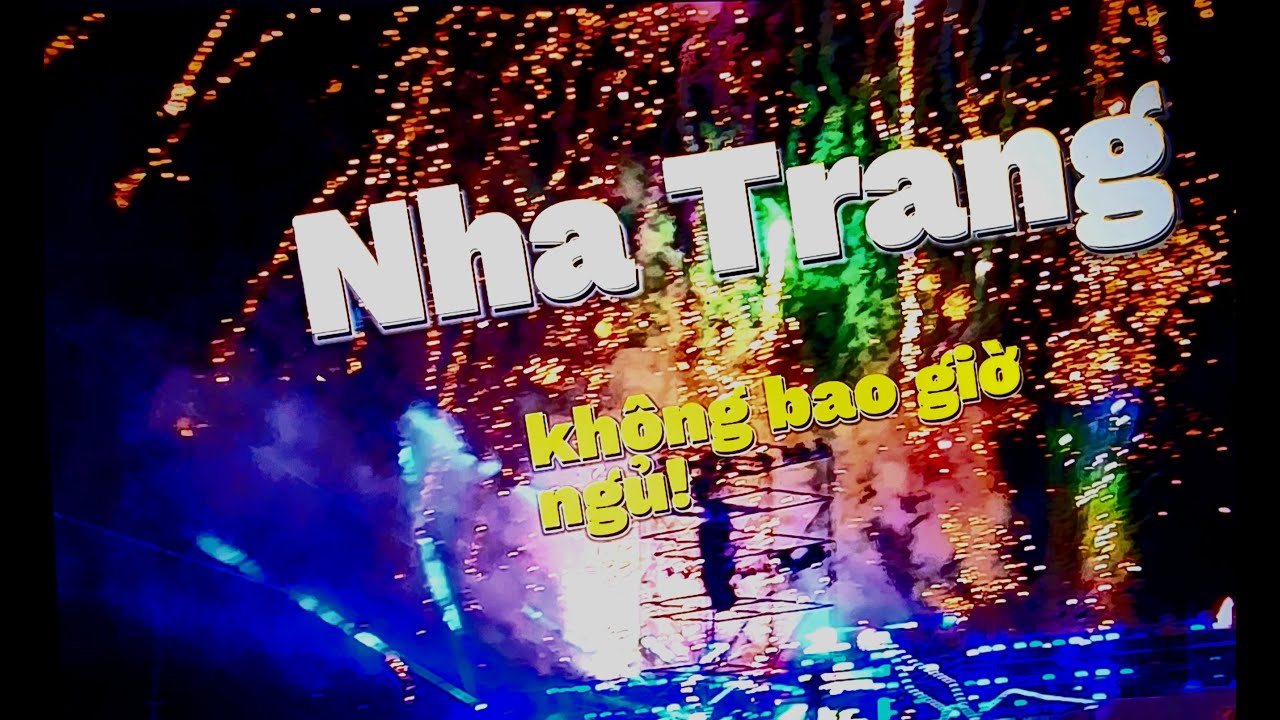 Nha Trang không bao giờ ngủ!