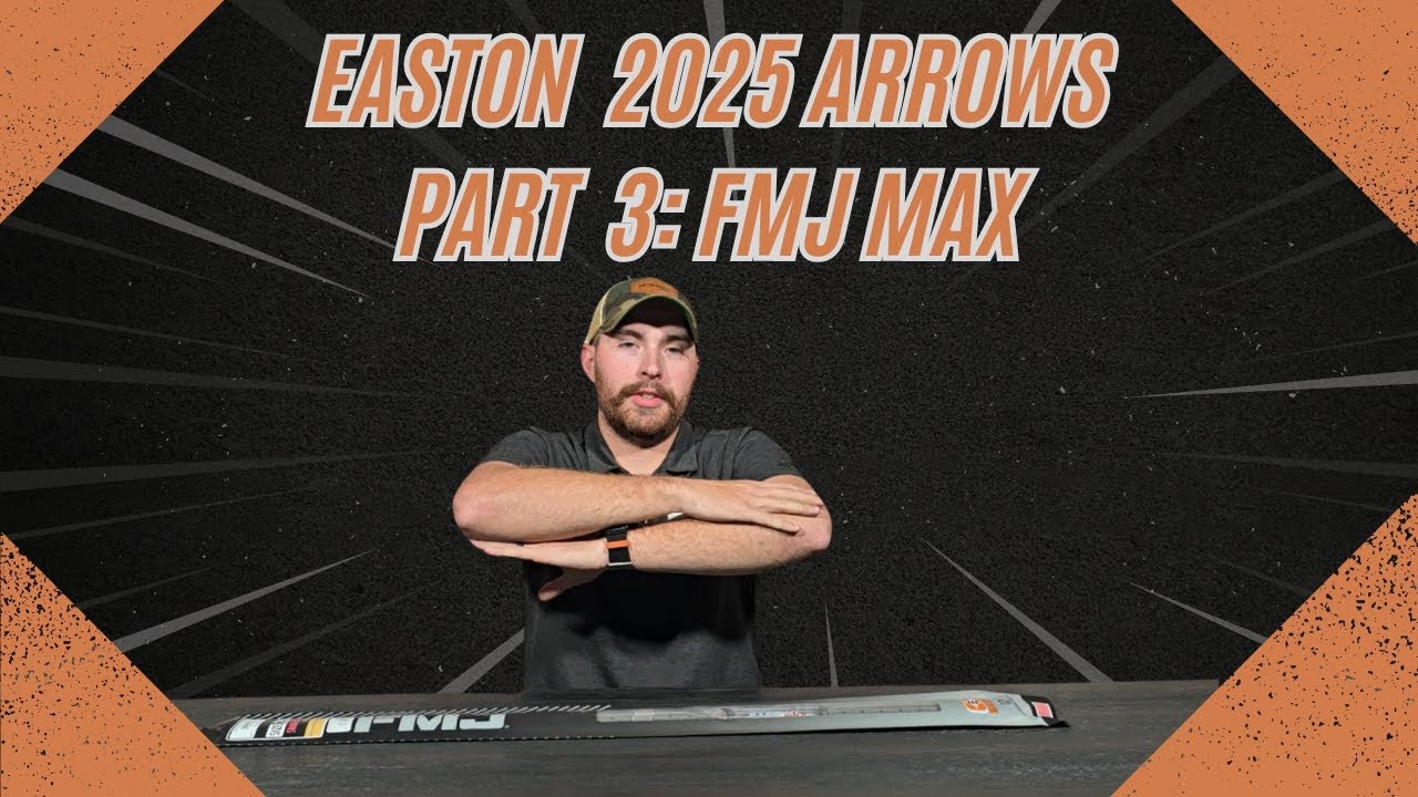 Easton 2025 Arrow Series Part 3: FMJ MAX