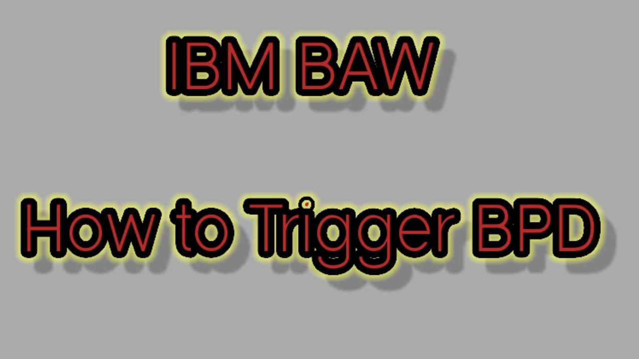 How to Trigger the BPD Process in IBM BPM/BAW | IBM BPM | IBM BAW @GCPWorldWideTraining