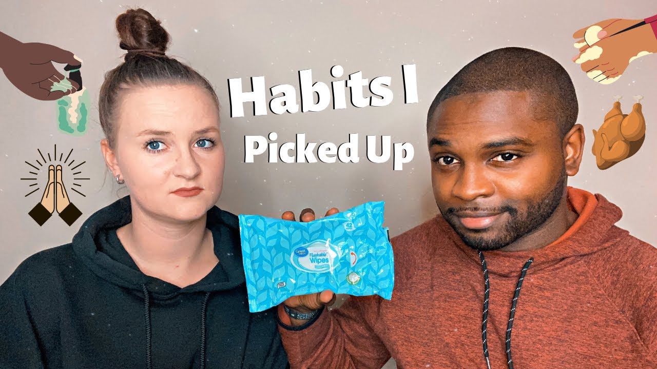 6 Strange Habits I Picked Up From My Black Fiancé! 😳