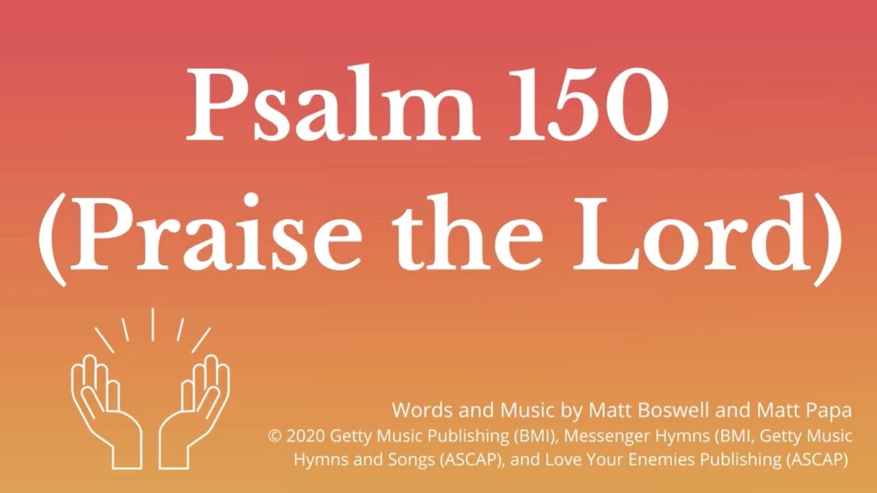 Psalm 150 [Praise the Lord] - Live from Sing! '21- Keith & Kristyn Getty, Matt Papa, Matt Boswell