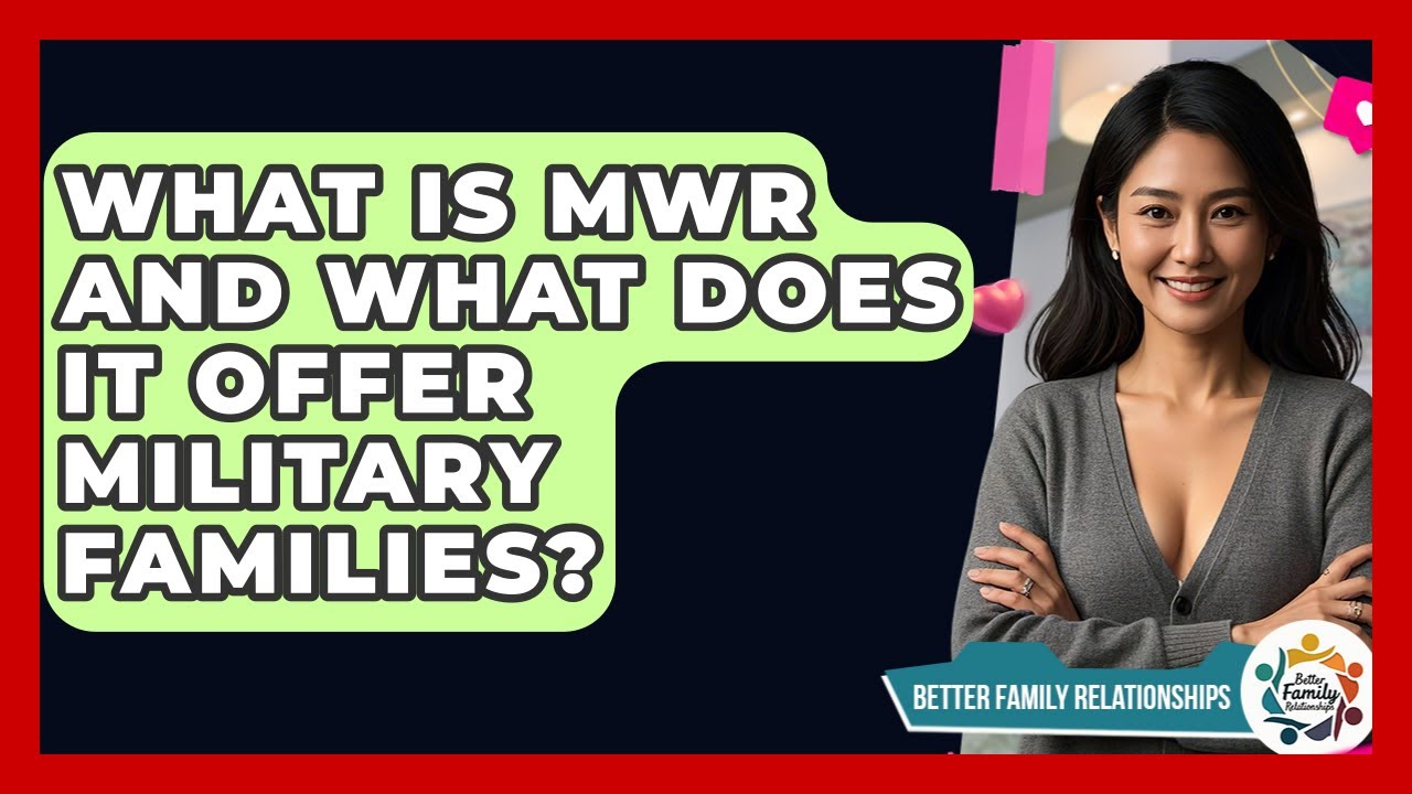 What Is MWR And What Does It Offer Military Families? - Better Family Relationships