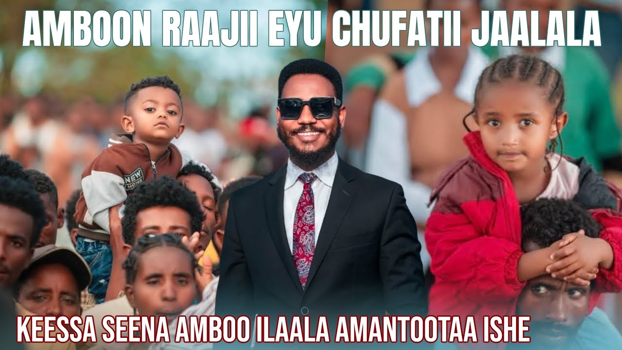 UMANI AMBOO RAAJII EYU CHUFA IRRA TAJAJJILAME QUFU DADHABEE