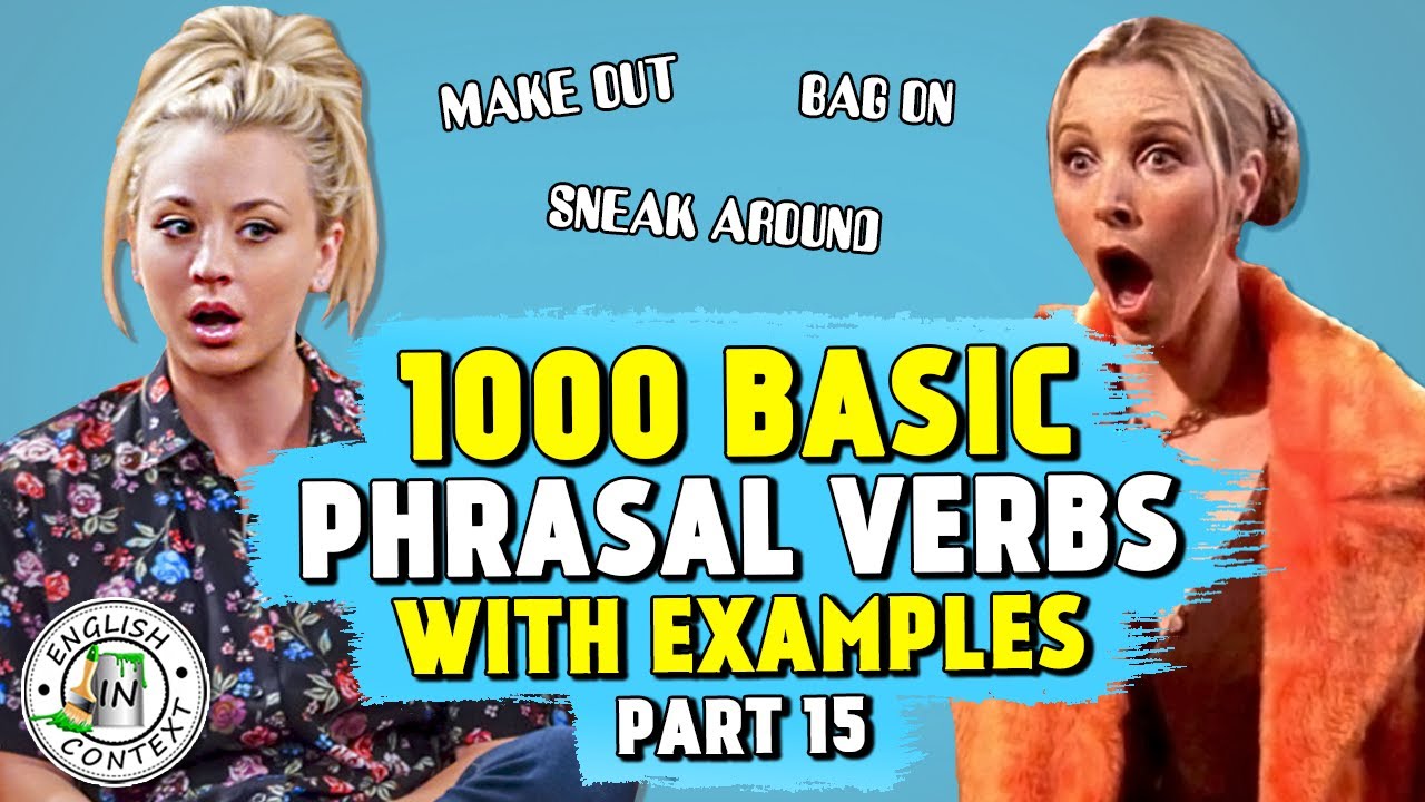 1000 BASIC PHRASAL VERBS | PART 15 | Make Out, Bag On..