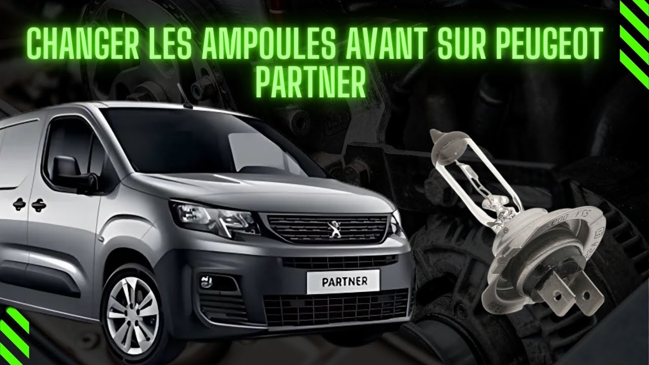 Changer les ampoules Avant sur Peugeot Partner