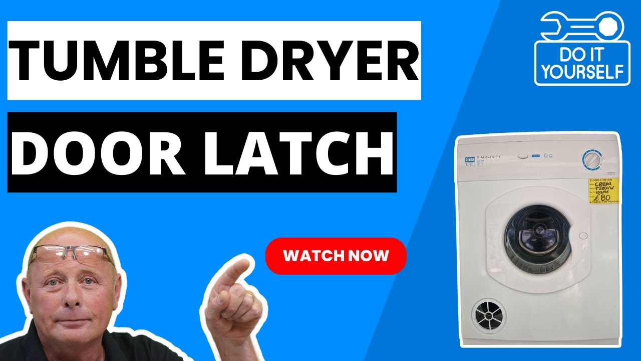 Creda T520VW Tumble Dryer Door Latch Broken - Tumble Dryer Repair Guide & Troubleshooting