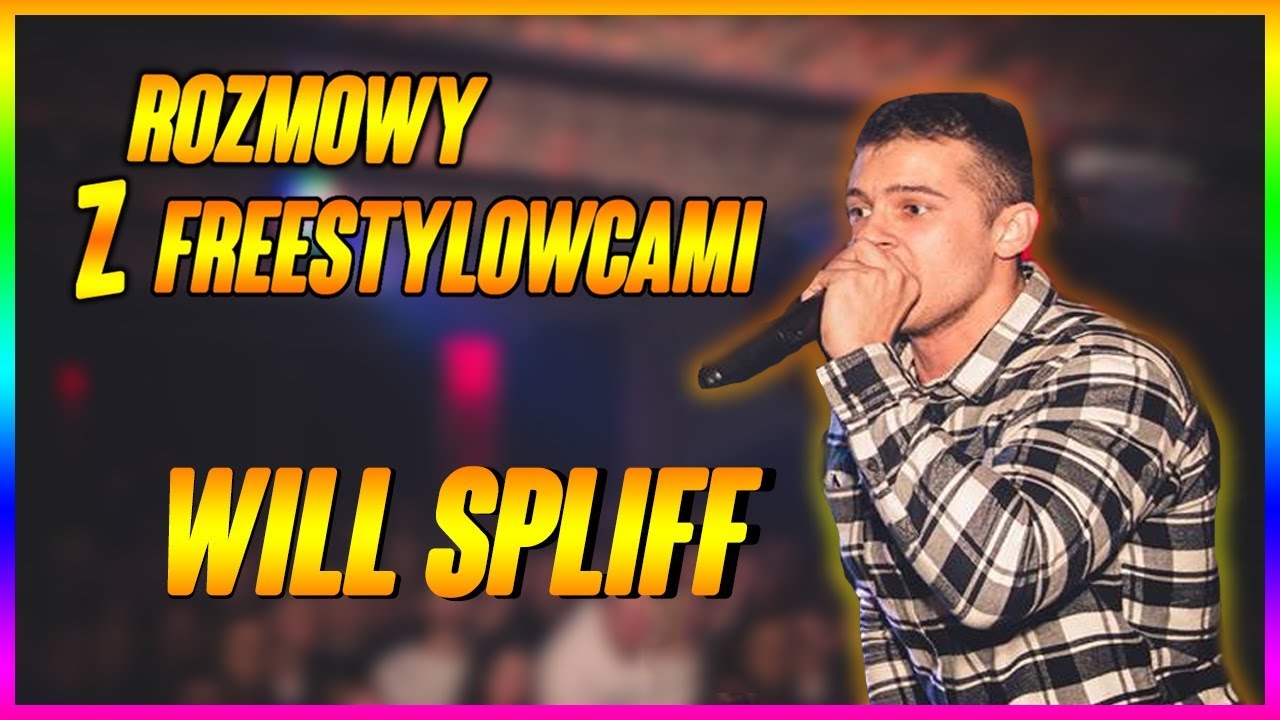 ROZMOWY Z FREESTYLOWCAMI #9 - WILL SPLIFF | MINI QUIZ | ZWYCIĘZCA P&Oacute;ŁFINAŁU | BITKA W KRK?