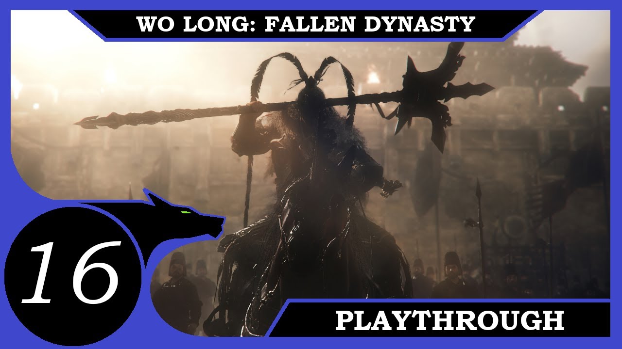 Lu Bu, Mightiest Among Men - Wo Long Fallen Dynasty (No Commentary) Playthrough - Ep 16