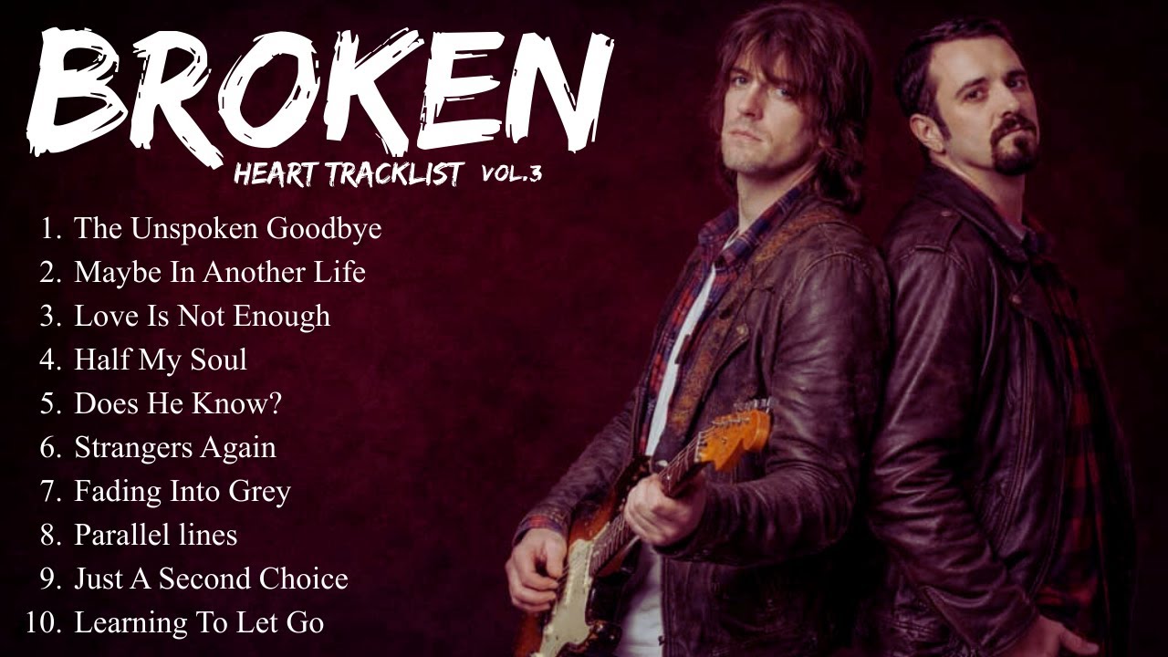 Sad Love Songs For Broken Hearts 💔 