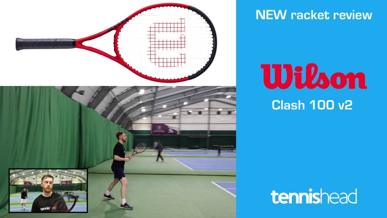 Wilson Clash 100 v2 tennis racket play test & review