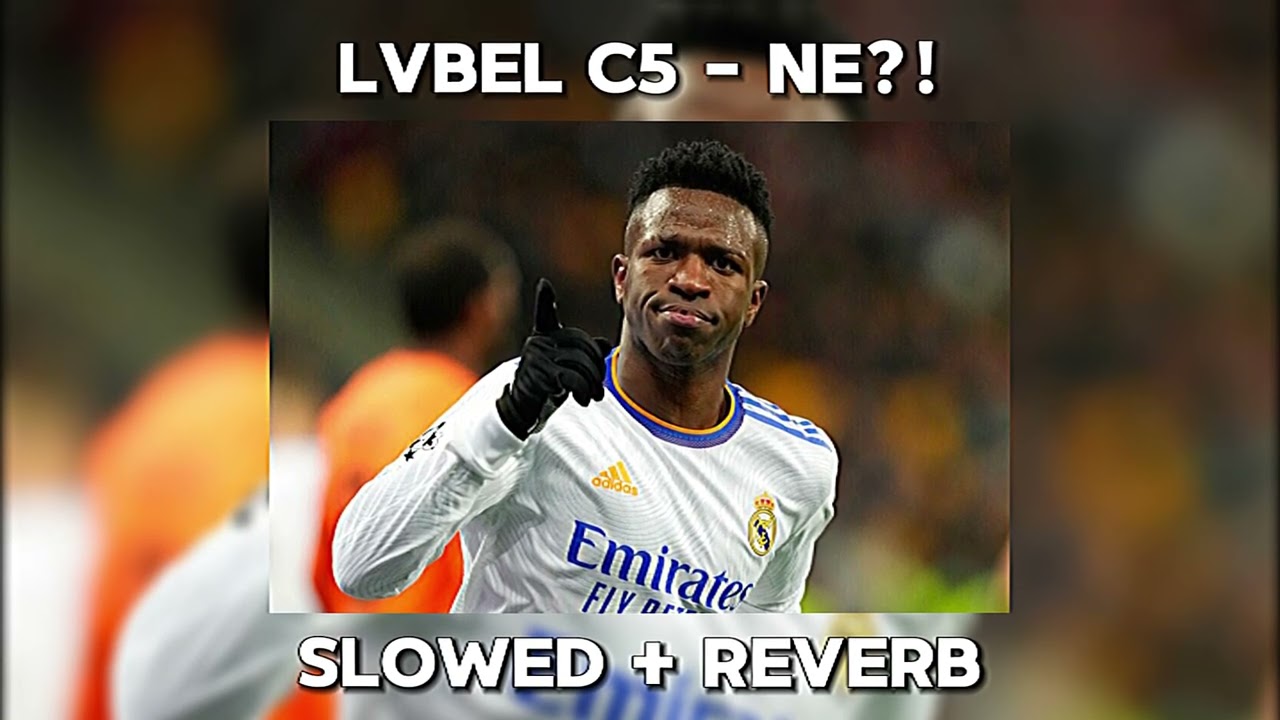 LVBEL C5 - nE?! (Slowed + Reverb)