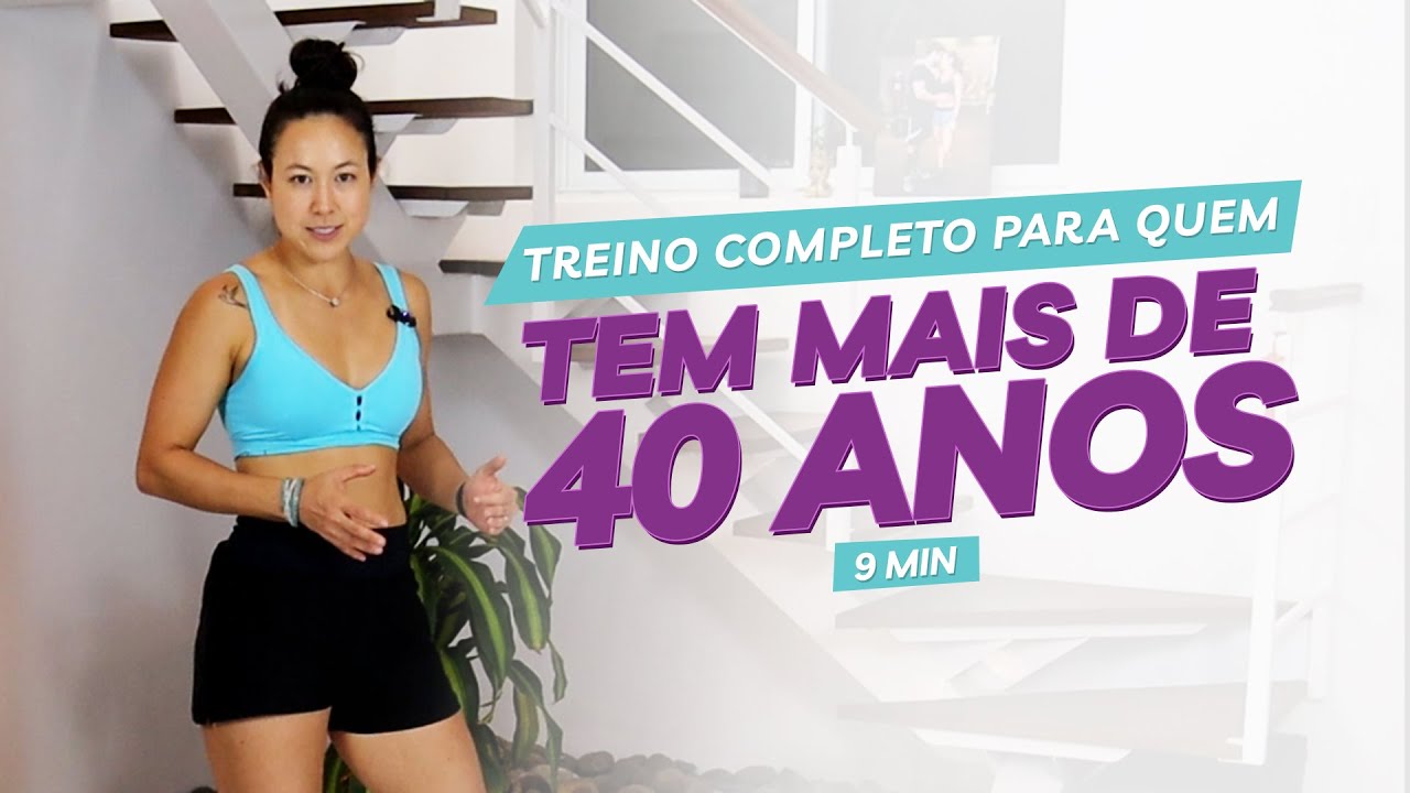 Treino COMPLETO para quem tem MAIS DE 40 ANOS