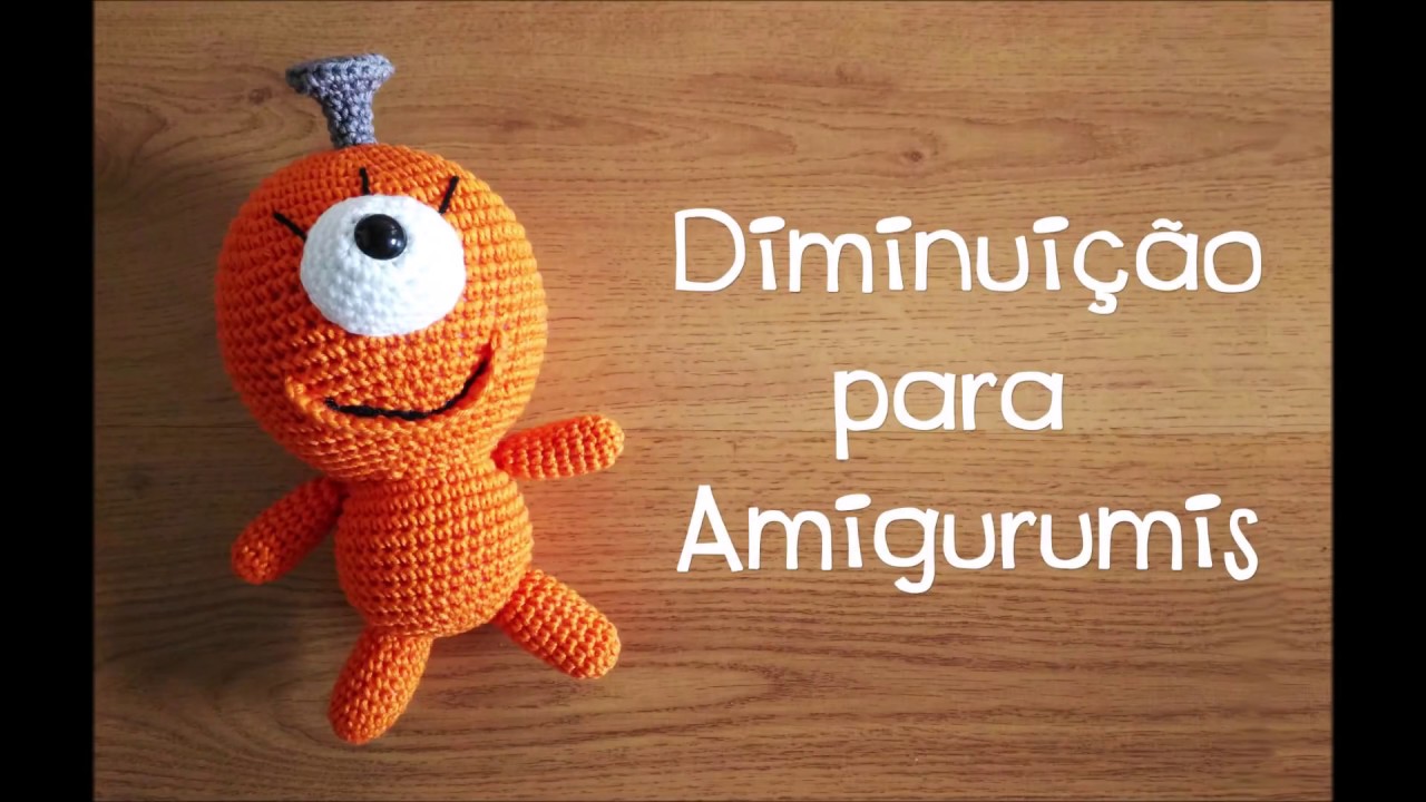 DIMINUIÇÃO PARA AMIGURUMI - TUTORIAL SUPER FÁCIL