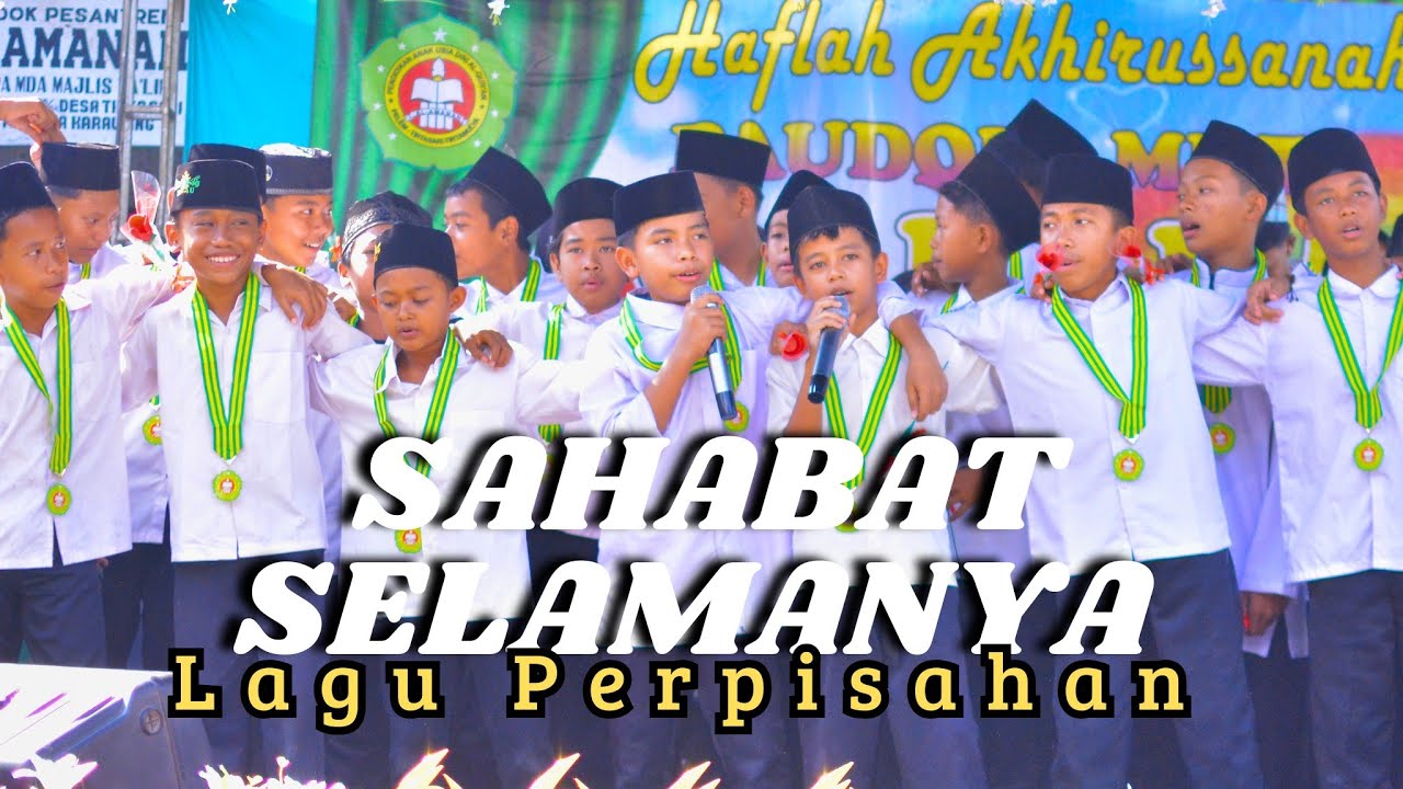 Lagu Perpisahan//Sahabat Selamanya//Haflah Akhirussanah 2024