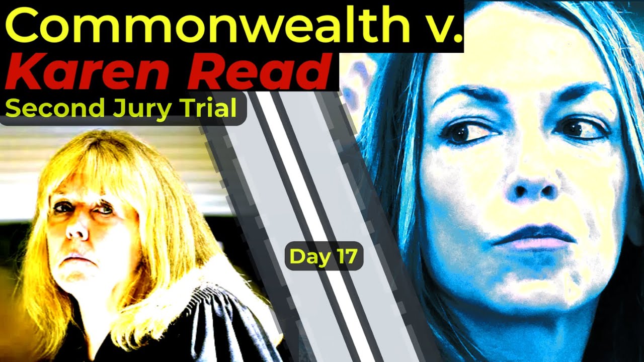 Karen Read retrial - DAY 17 - Commonwealth's Case - Live Watch and Attorney Analysis
