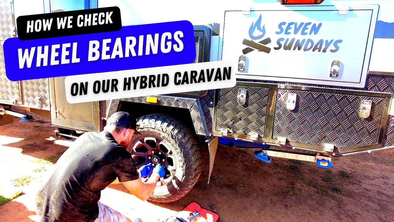 Hybrid caravan safety | wheel bearings check | Steps explained