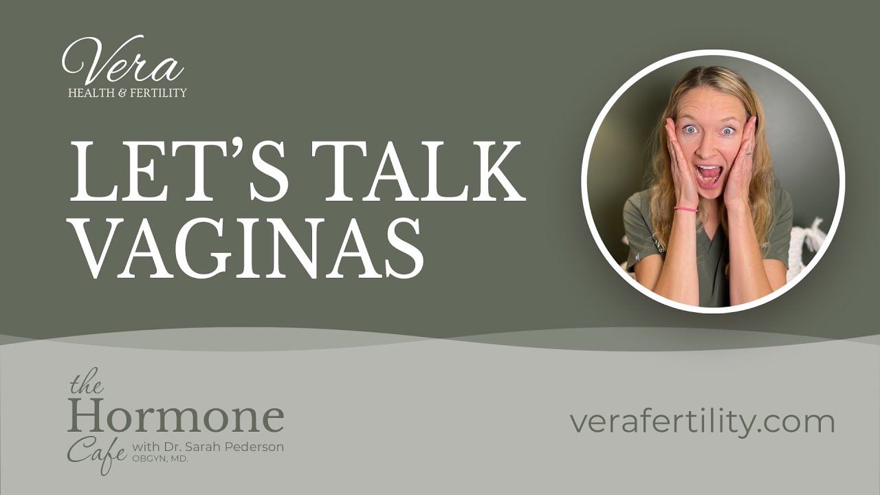 Let’s Talk Vaginal Health - What’s Normal, What’s Not, and When to Worry | Episode 6