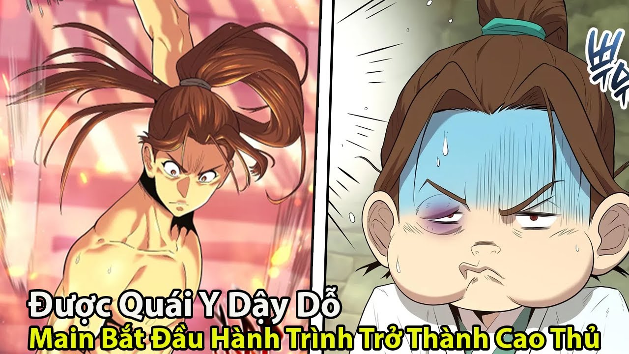 Được Quái Y Dậy Dỗ Main Bắt Đầu Hành Trình Trở Thành Cao Thủ P1 + 2 l Review Truyện Tranh