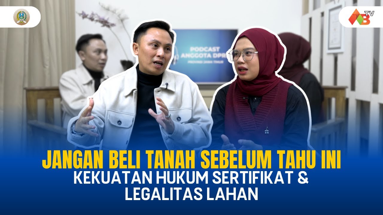 ABTV In Podcast - Sertifikat Dan Kekuatan Hukum : Kupas Tuntas Legalitas Kepemilikan Lahan