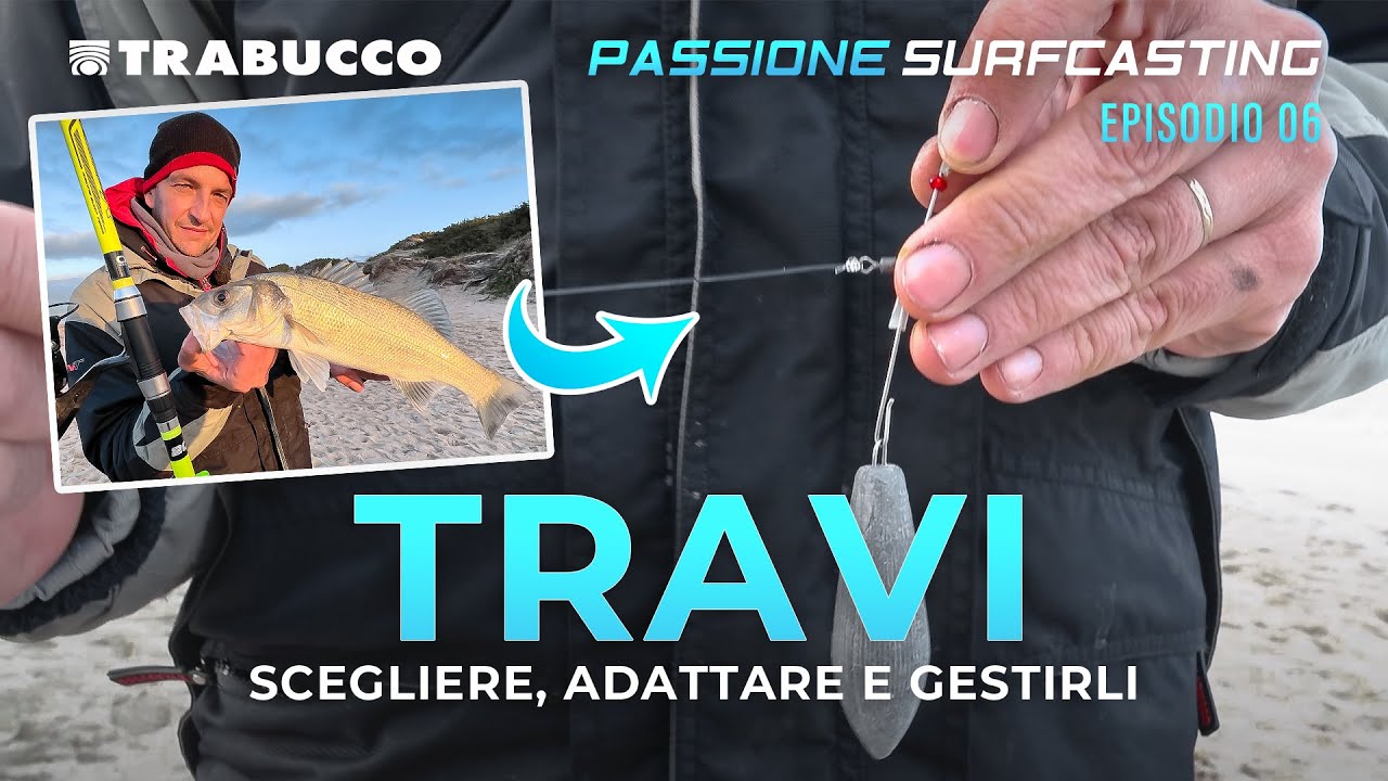 TRAVE da #surfcasting per MARE PIATTO » Passione SURFCASTING S5E6 @trabuccofishing