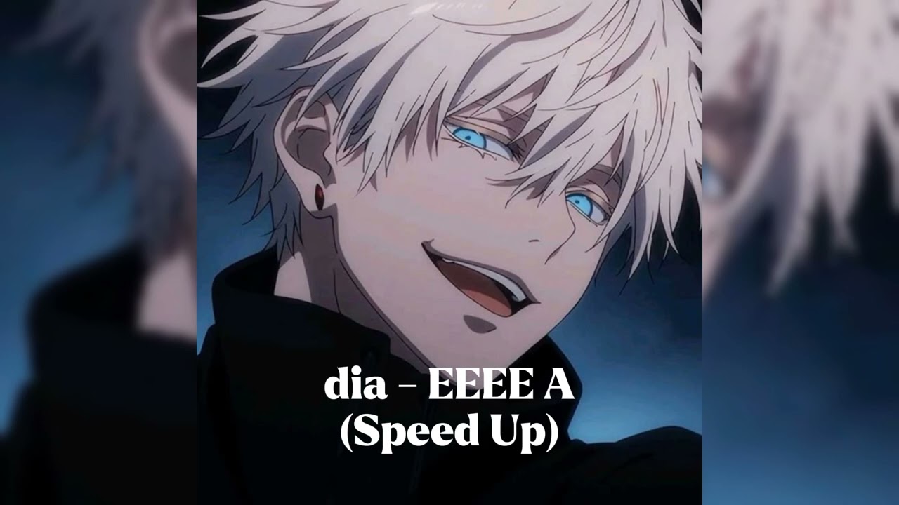 Dia - EEEE A.      (Speed Up)