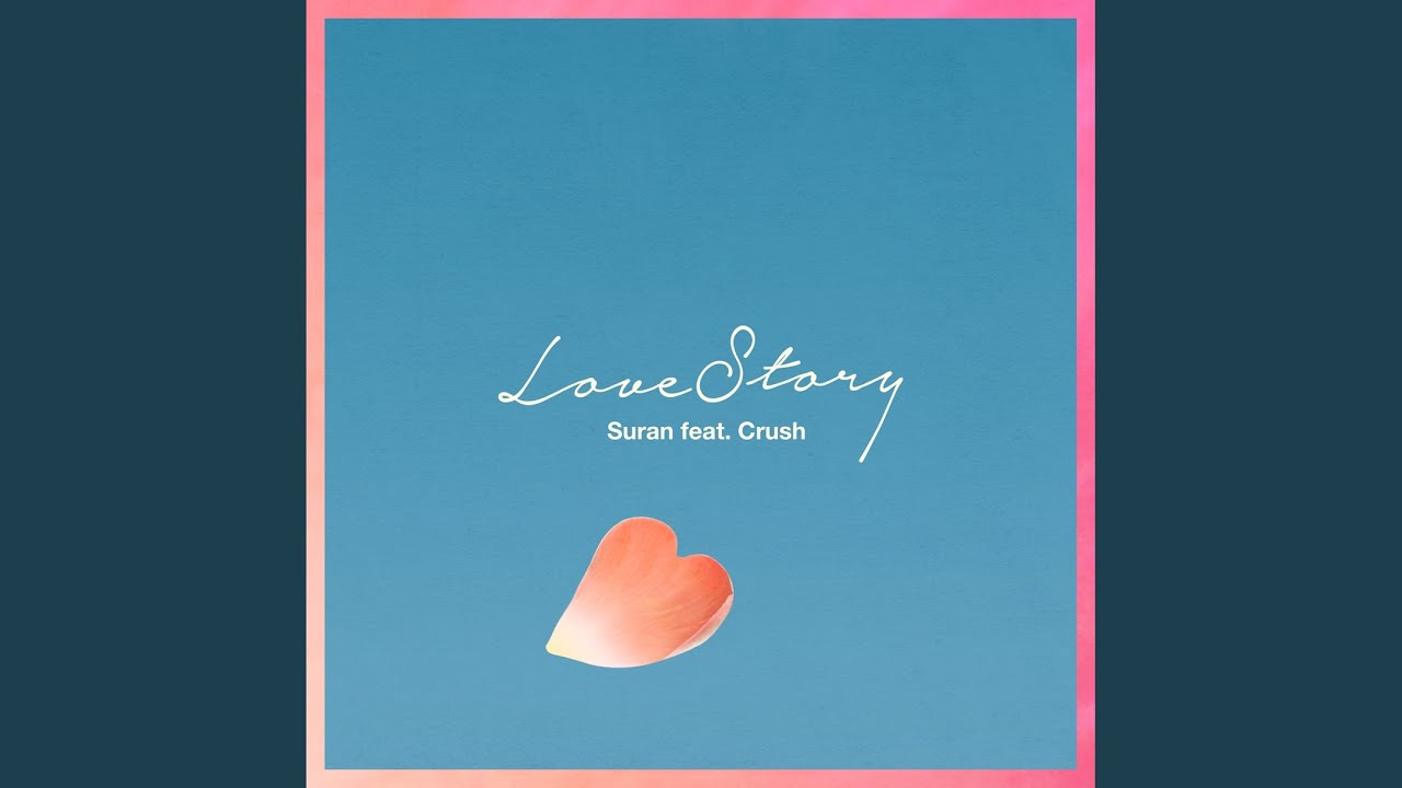 Love Story (러브스토리) (Feat. CRUSH) (크러쉬)