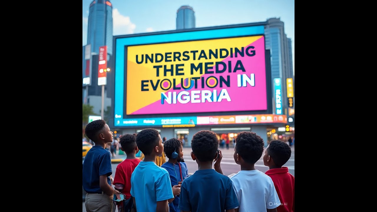 Understanding the Media Evolution in Nigeria