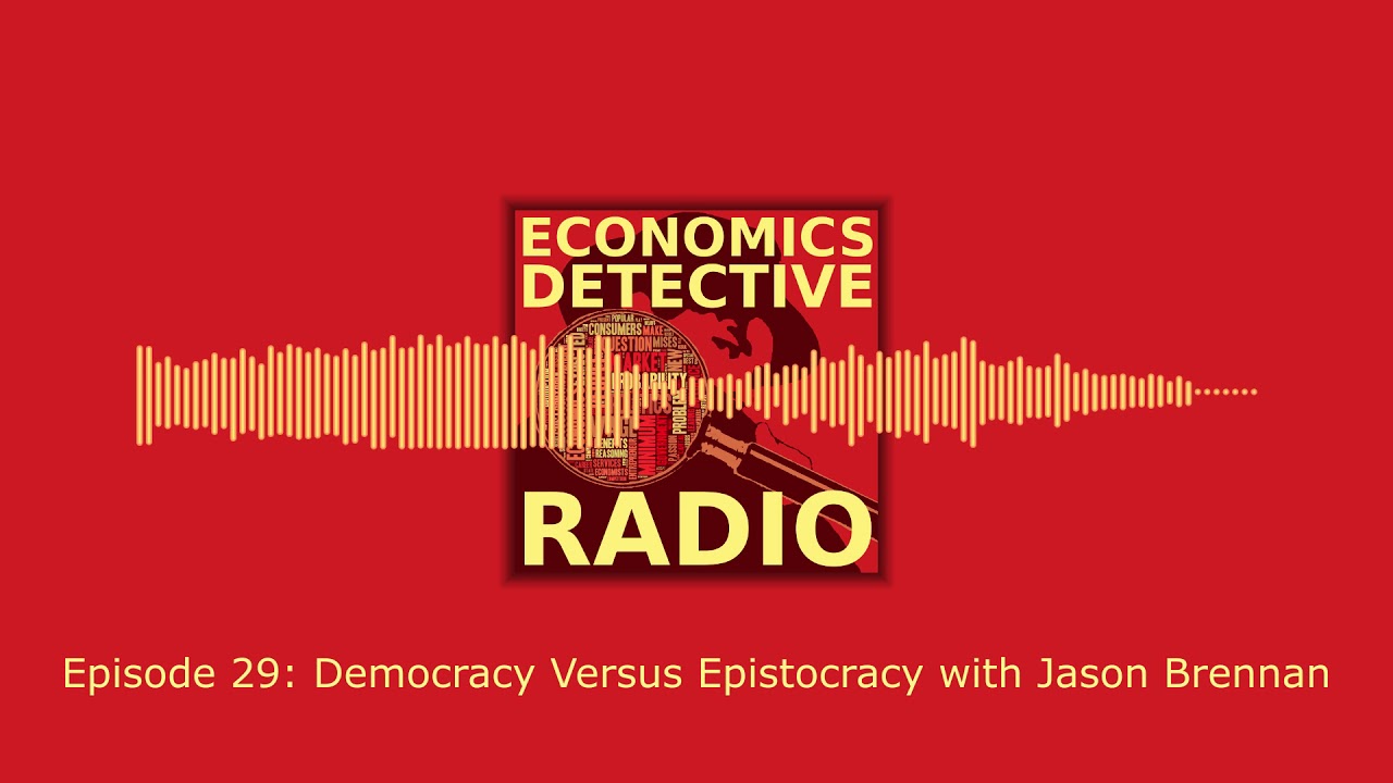 Democracy Versus Epistocracy with Jason Brennan