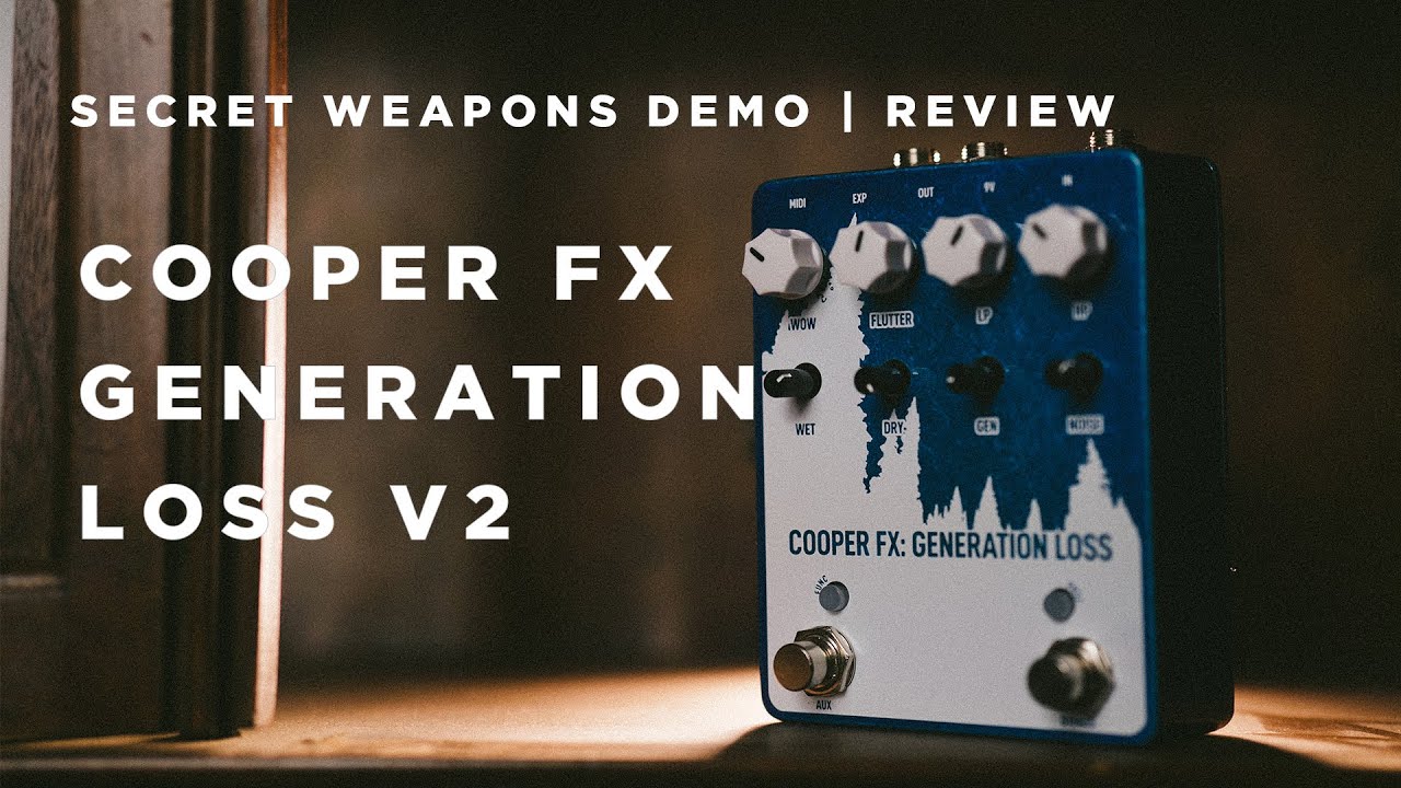 COOPER FX : GENERATION LOSS V2 | Secret Weapons Demo & Review