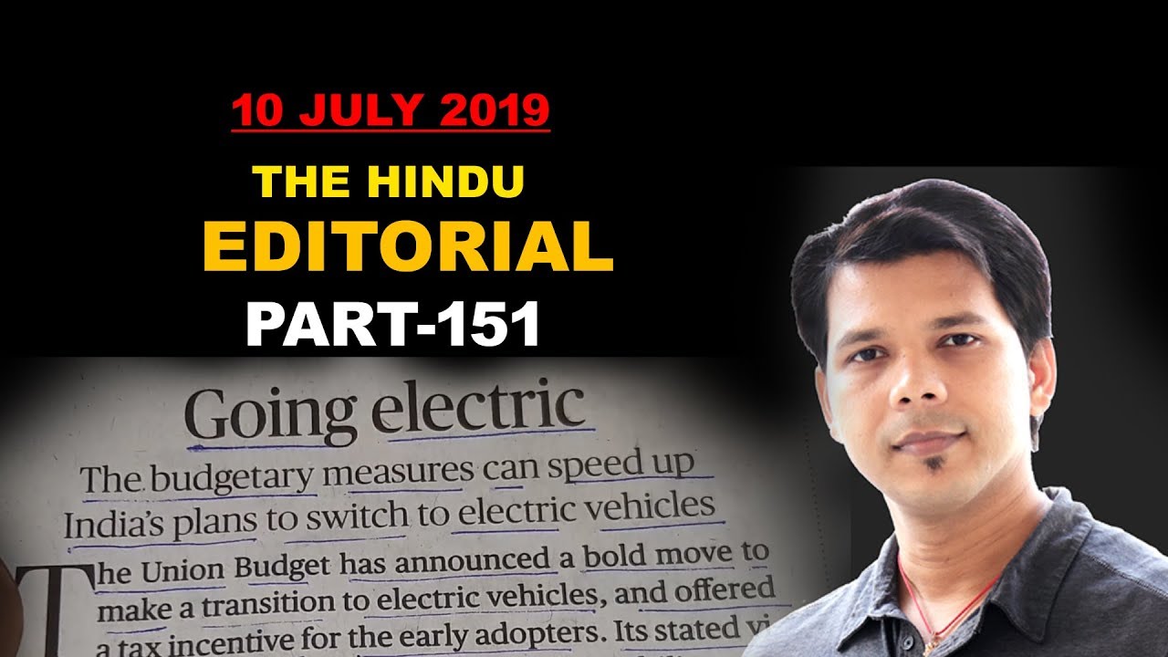 10 JULY 2019 THE HINDU EDITORIAL (PART- 151)