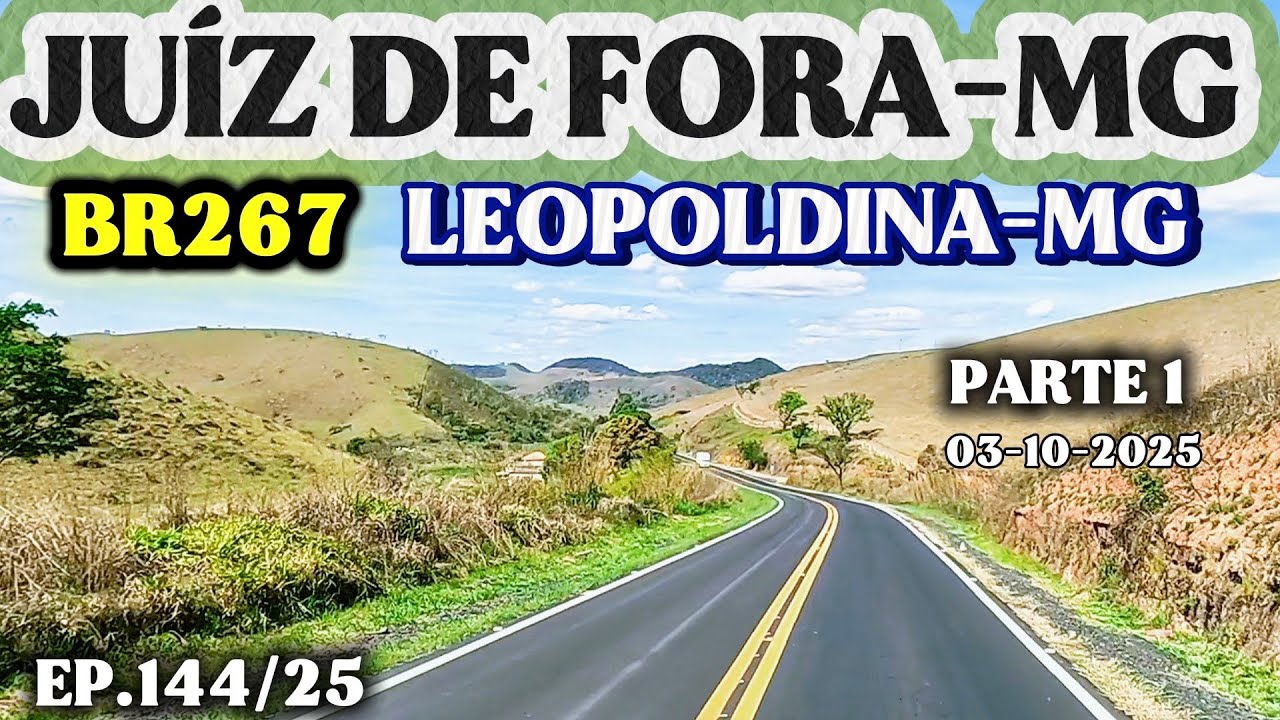 JUÍZ DE FORA-MG ATÉ LEOPOLDINA-MG PELA BR267 PARTE 1 #juizdefora #minasgerais #leopoldina #br267 