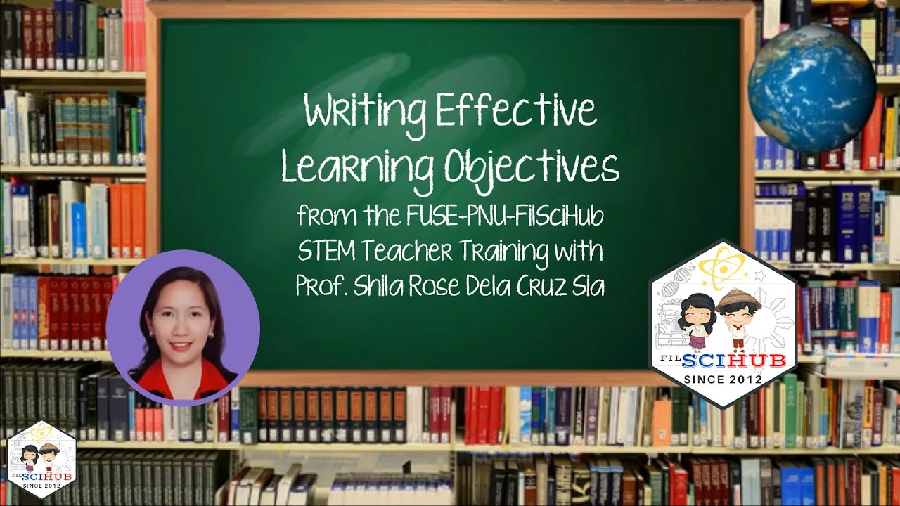 IN FOCUS: WRITING EFFECTIVE LEARNING OBJECTIVES | FILSCIHUB TV