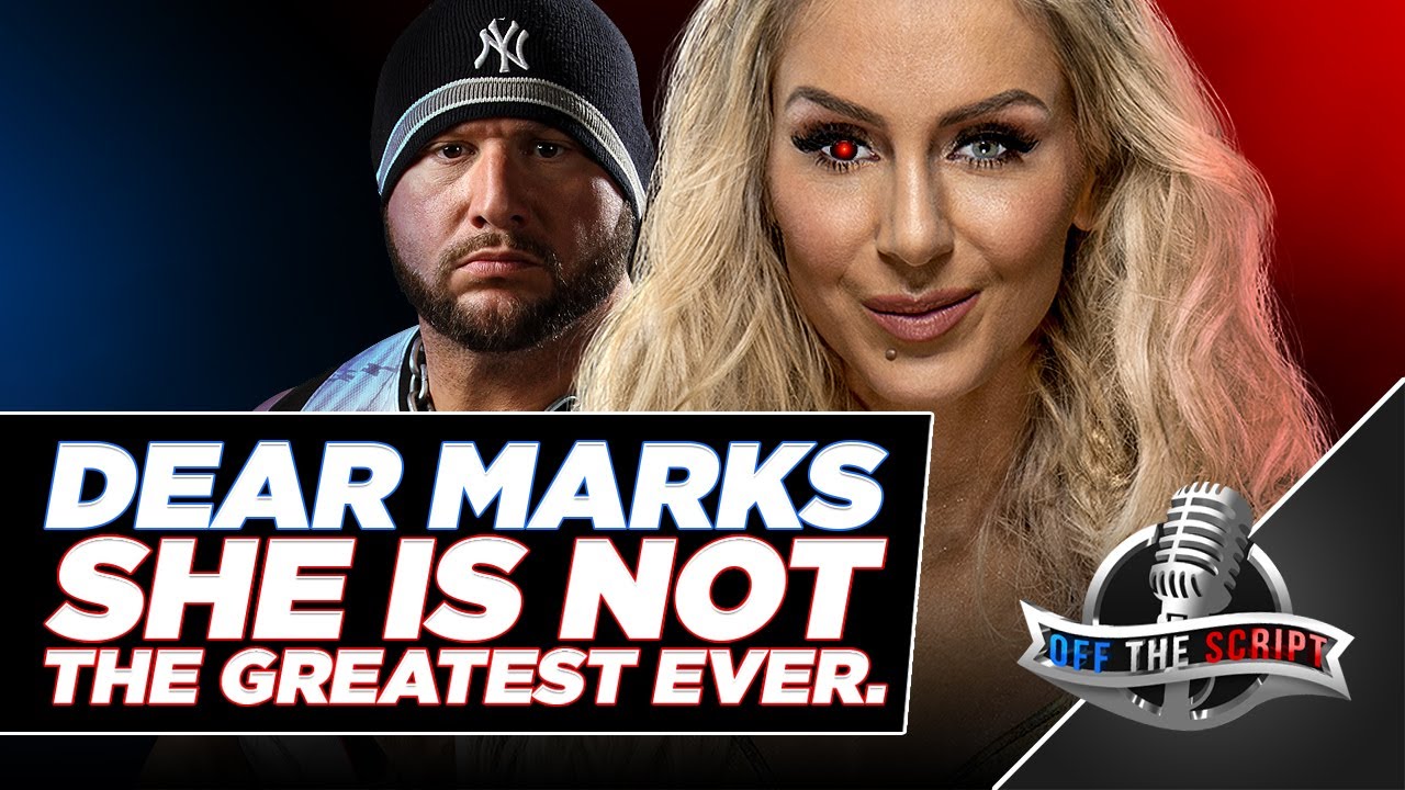 Off The Script 360: Dear Bully Ray...Charlotte Flair Is Not & Will Never Be The 