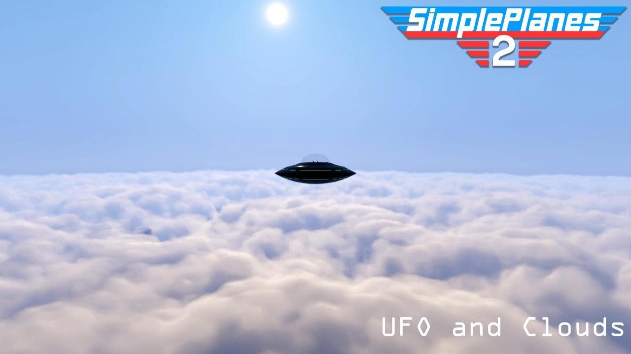 UFO and Clouds - Simpleplanes 2 Demo 2