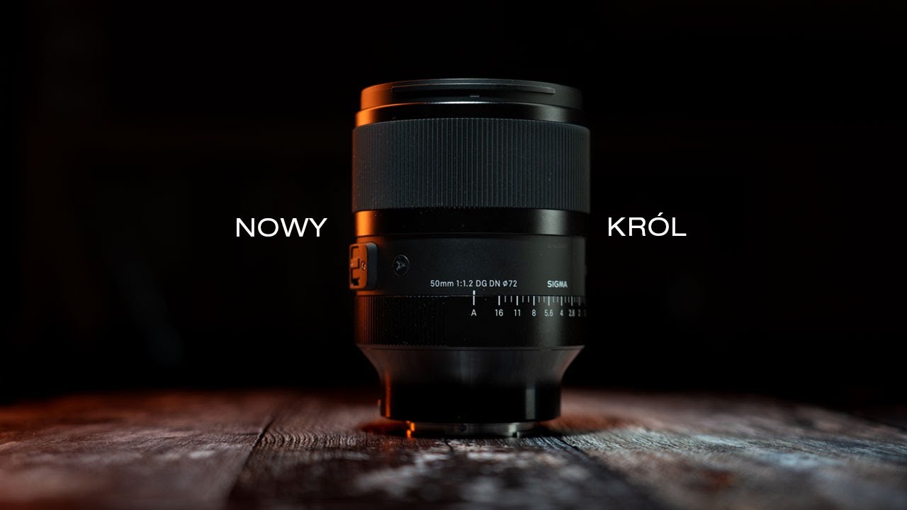 Nowy kr&oacute;l obiektyw&oacute;w 50mm: Recenzja Sigma 50mm f1.2 DG DN Art