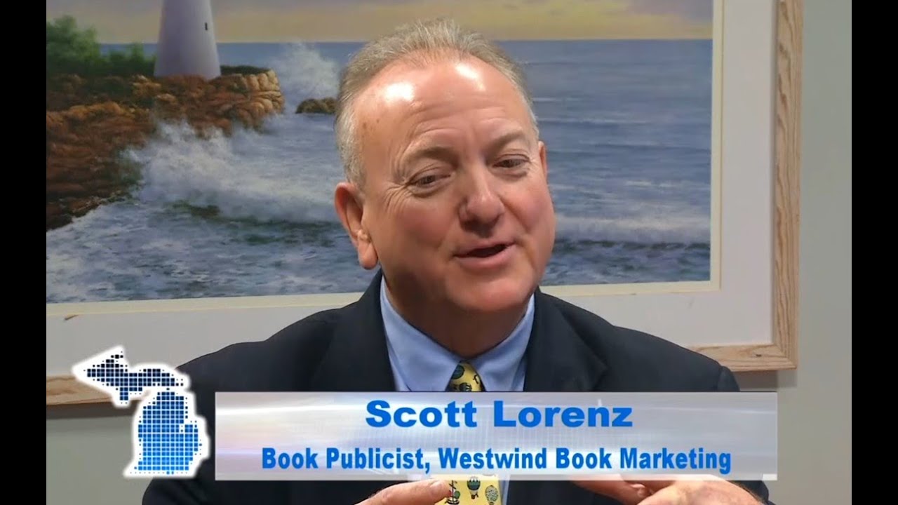 Book Publicist Scott Lorenz interviewed by Tara Kachaturoff of Michigan Entrepreneur