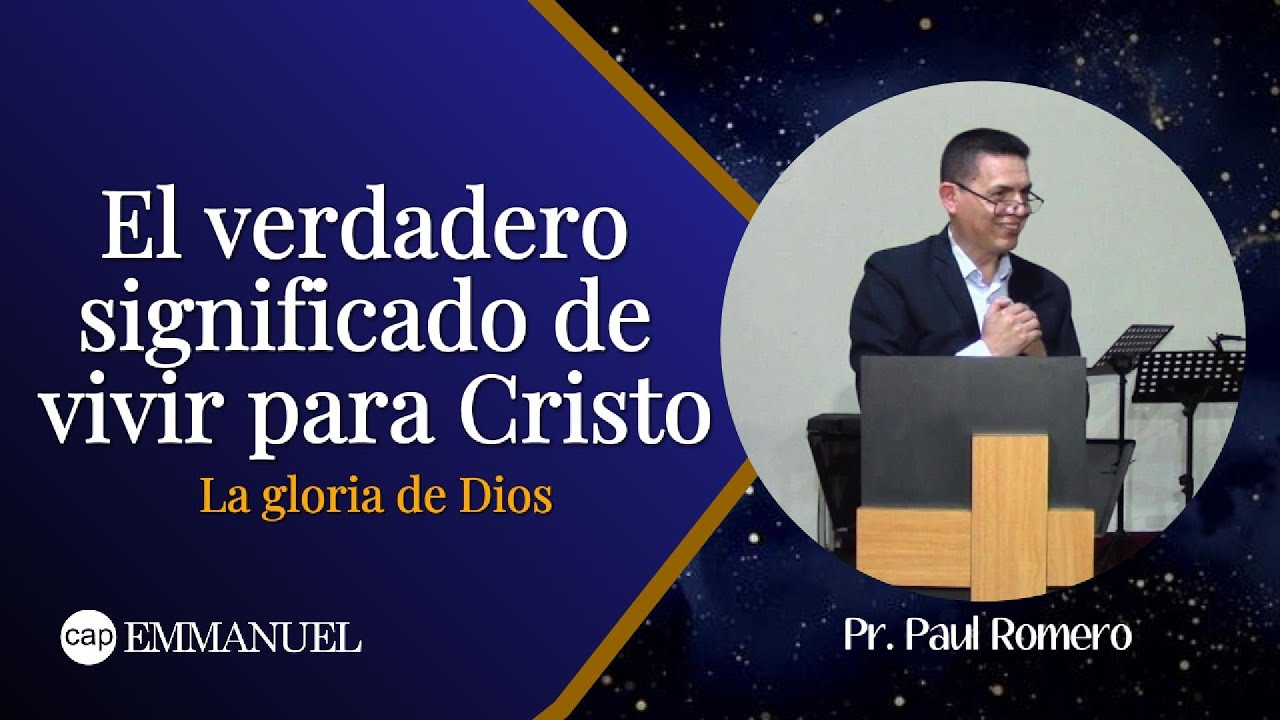 El verdadero significado de vivir para Cristo (Pr. Paul Romero) 09/11/2025 Predicas Dominicales
