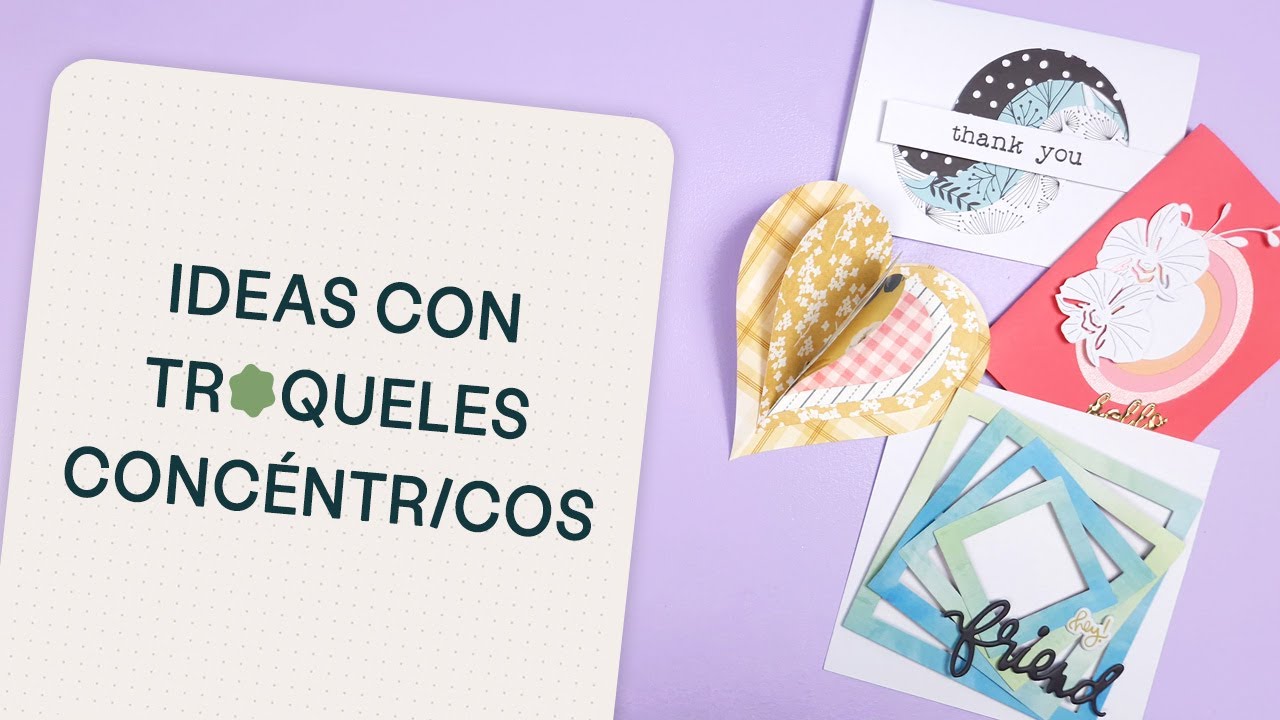 Ideas para usar tus troqueles concéntricos -  Craftelier